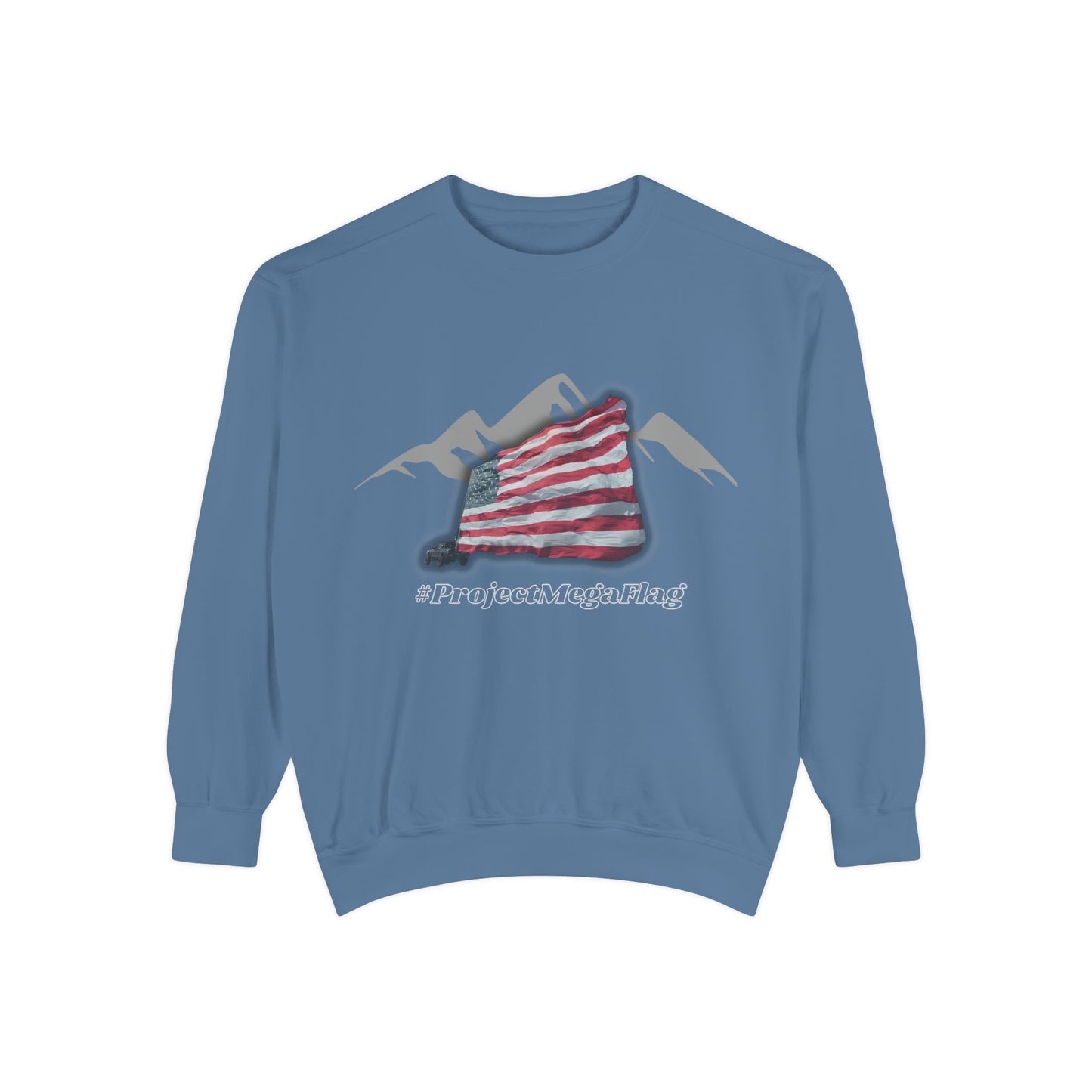 Unisex Garment-Dyed Sweatshirt - #ProjectMegaFlag